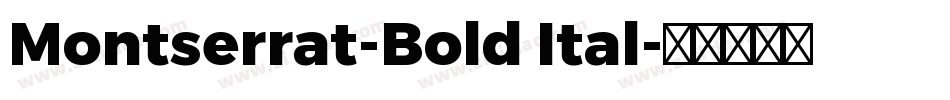 Montserrat-Bold Ital字体转换